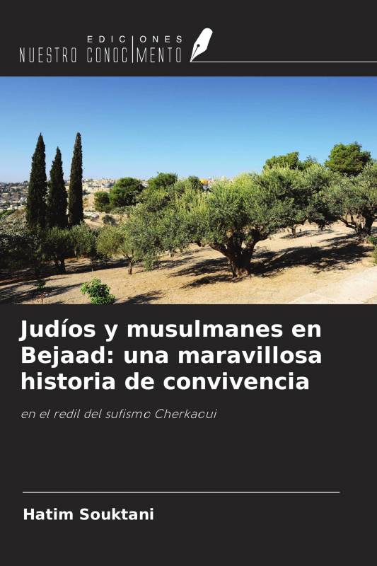 Judíos y musulmanes en Bejaad: una maravillosa historia de convivencia