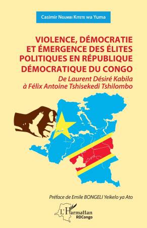 Violence, démocratie et émergence des élites politiques en République démocratique du Congo