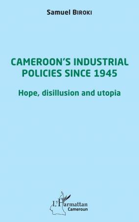 Cameroon&#039;s industrial policies since 1945