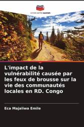 L'impact de la vulnérabilité causée par les feux de brousse sur la vie des communautés locales en RD. Congo