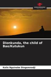 Dionkunda, the child of Bao/Kutukun