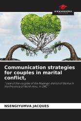 Communication strategies for couples in marital conflict,