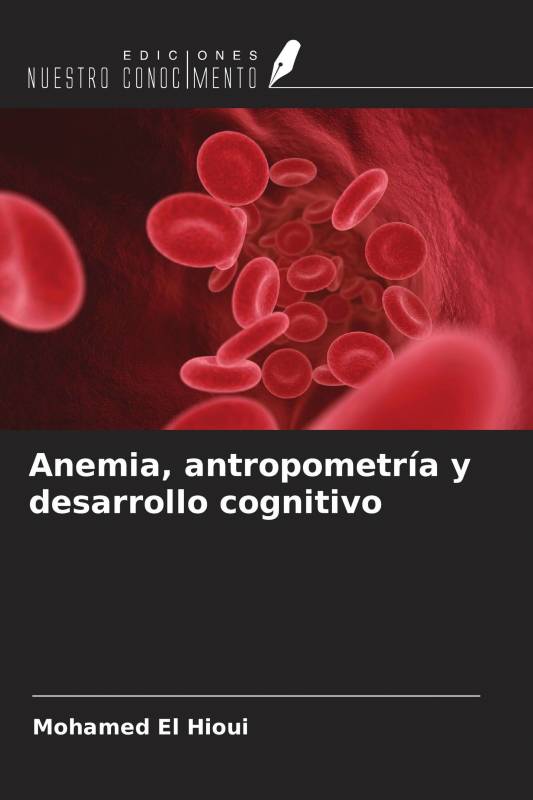 Anemia, antropometría y desarrollo cognitivo