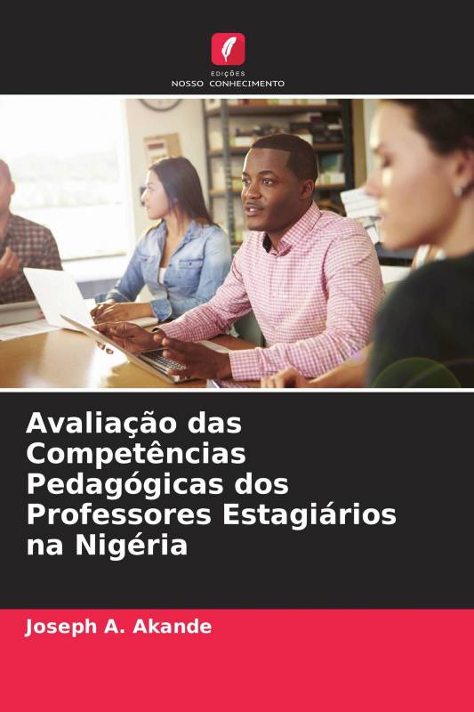 Avaliação das Competências Pedagógicas dos Professores Estagiários na Nigéria