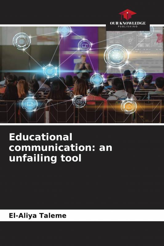 Educational communication: an unfailing tool