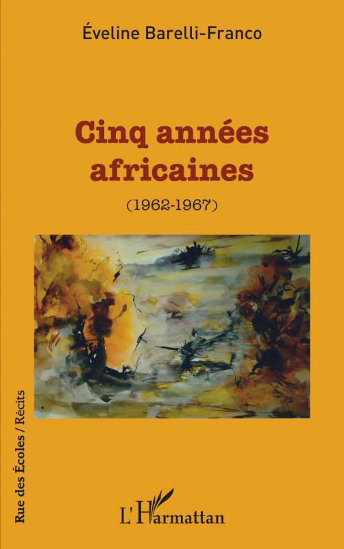 Cinq années africaines (1962-1967)