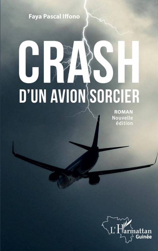 Crash d'un avion sorcier. Roman (nouvelle édition)