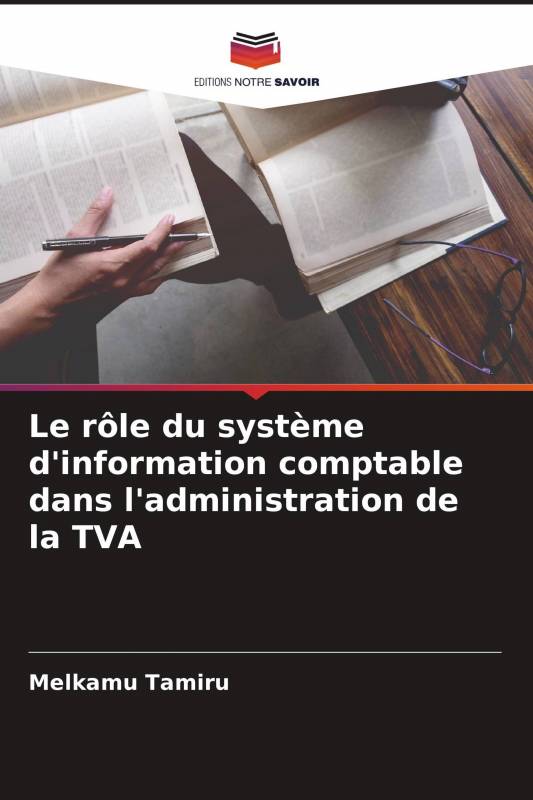Le rôle du système d'information comptable dans l'administration de la TVA