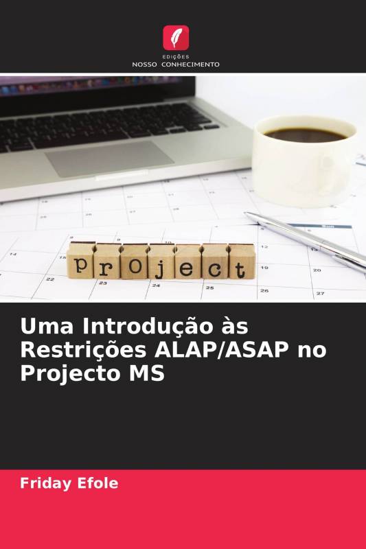 Uma Introdução às Restrições ALAP/ASAP no Projecto MS