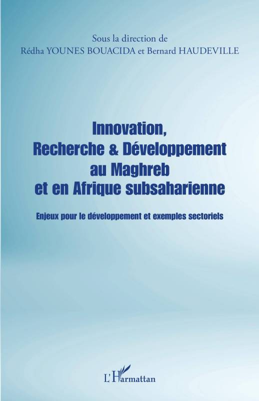 Innovation, Recherche &amp; Développement au Maghreb et en Afrique subsaharienne