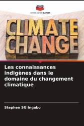 Les connaissances indigènes dans le domaine du changement climatique