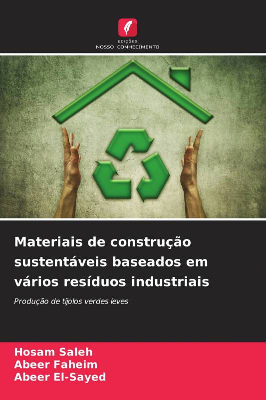 Materiais de construção sustentáveis baseados em vários resíduos industriais