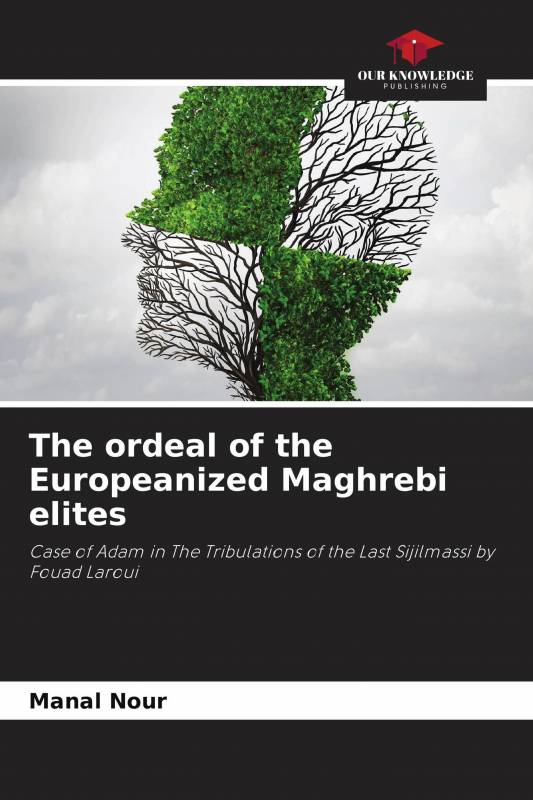 The ordeal of the Europeanized Maghrebi elites