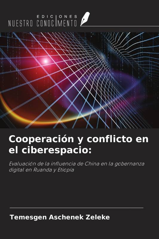 Cooperación y conflicto en el ciberespacio: