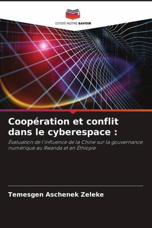 Coopération et conflit dans le cyberespace :