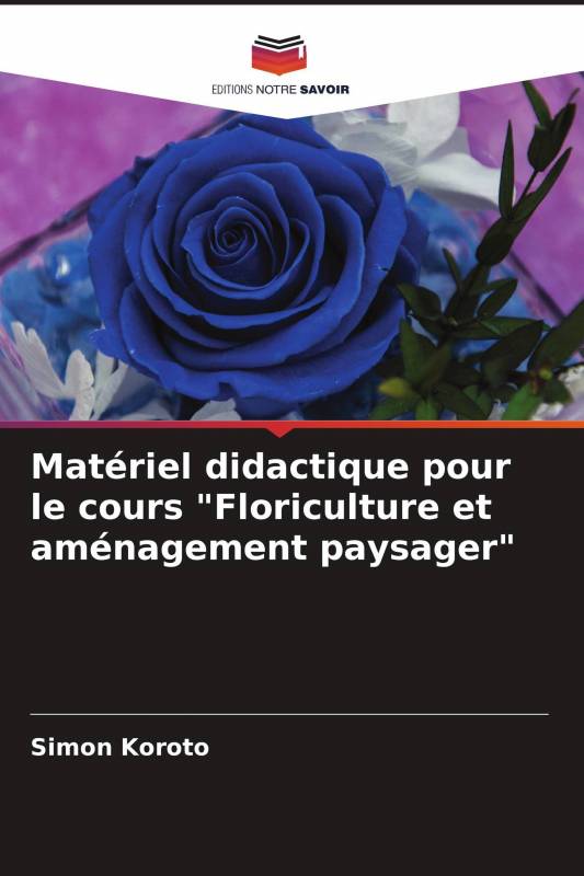 Matériel didactique pour le cours "Floriculture et aménagement paysager"