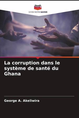 La corruption dans le système de santé du Ghana