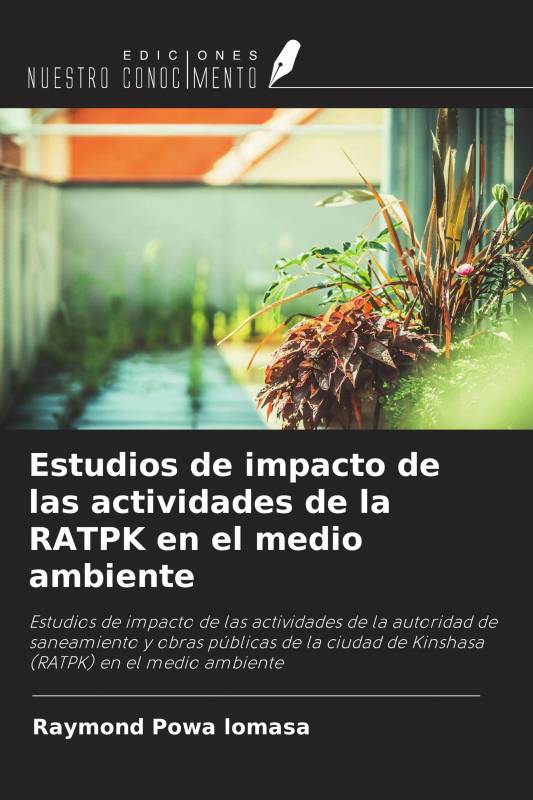 Estudios de impacto de las actividades de la RATPK en el medio ambiente
