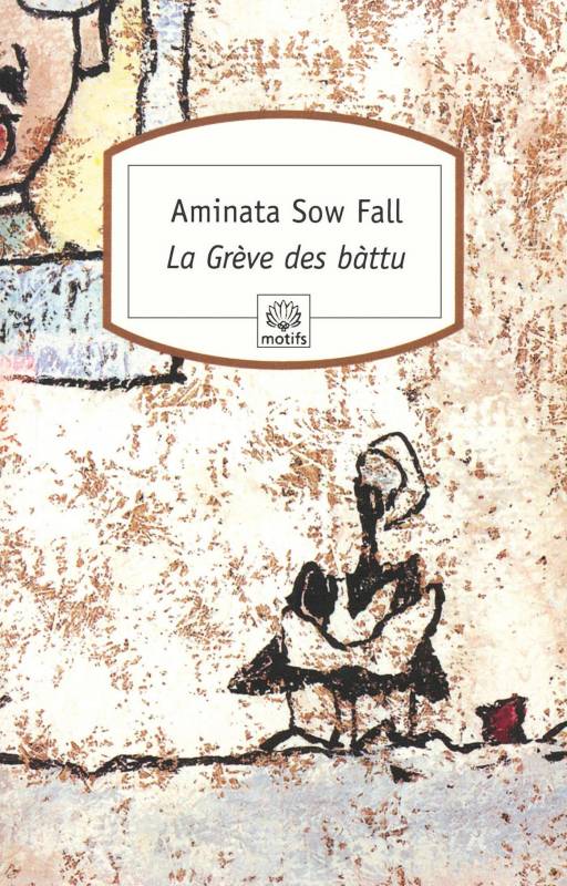 La Grève Des Bàttu De Aminata Sow Fall 4226