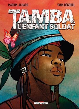 Tamba, l'enfant soldat Marion Achard Yann Dégruel
