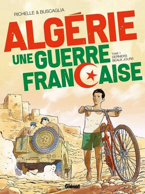 Algérie, une guerre française - Tome 1 : Derniers beaux jours