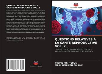 QUESTIONS RELATIVES À LA SANTÉ REPRODUCTIVE VOL. 2