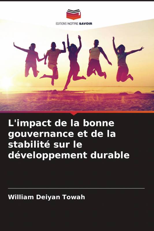 L'impact de la bonne gouvernance et de la stabilité sur le développement durable