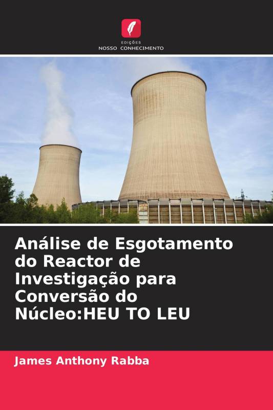 Análise de Esgotamento do Reactor de Investigação para Conversão do Núcleo:HEU TO LEU