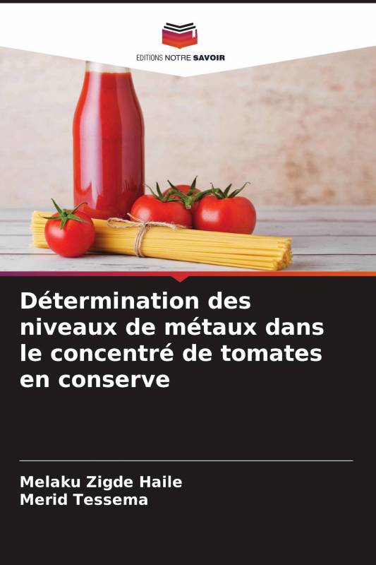 Détermination des niveaux de métaux dans le concentré de tomates en conserve