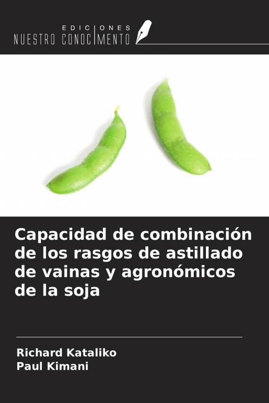 Capacidad de combinación de los rasgos de astillado de vainas y agronómicos de la soja