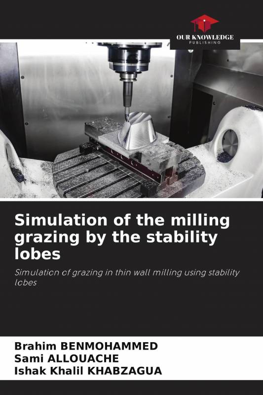 Simulation of the milling grazing by the stability lobes