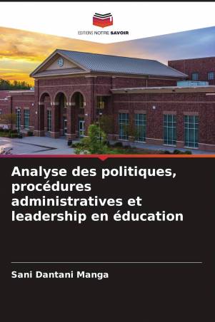 Analyse des politiques, procédures administratives et leadership en éducation