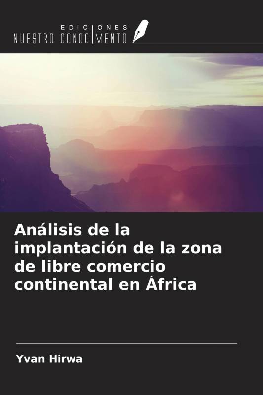 Análisis de la implantación de la zona de libre comercio continental en África