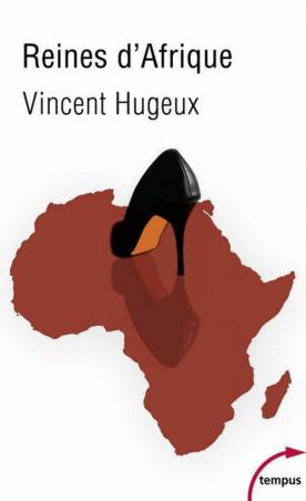 Reines d'Afrique Vincent Hugueux