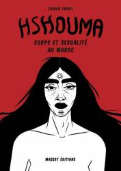 Hshouma. Corps et sexualité au Maroc Zainab Fasiki