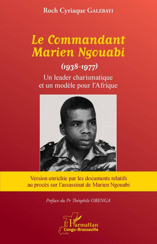 Le Commandant Marien Ngouabi (1938-1977) nouvelle édition