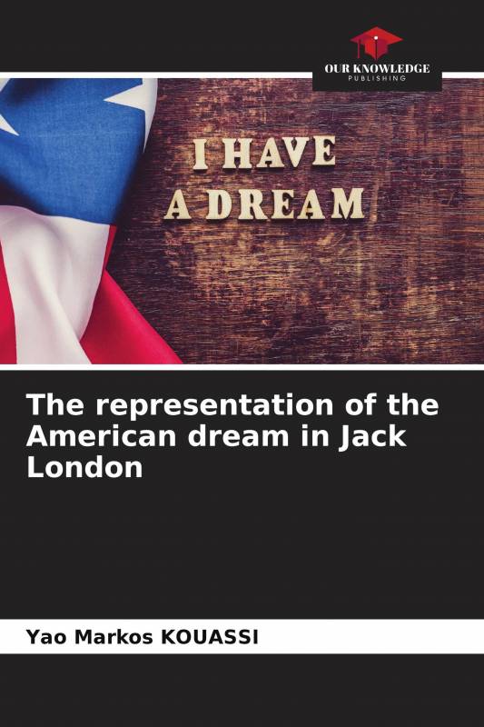 The representation of the American dream in Jack London