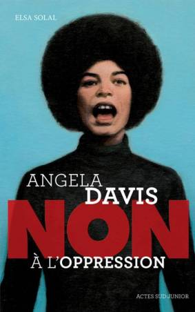 Angela Davis : &quot;Non à l'oppression&quot;