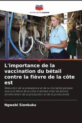 L'importance de la vaccination du bétail contre la fièvre de la côte est
