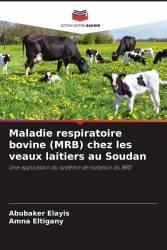 Maladie respiratoire bovine (MRB) chez les veaux laitiers au Soudan