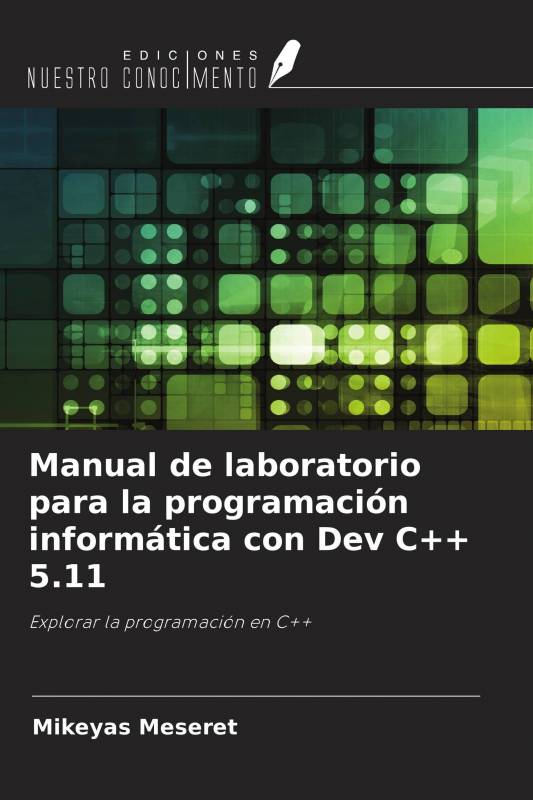 Manual de laboratorio para la programación informática con Dev C++ 5.11