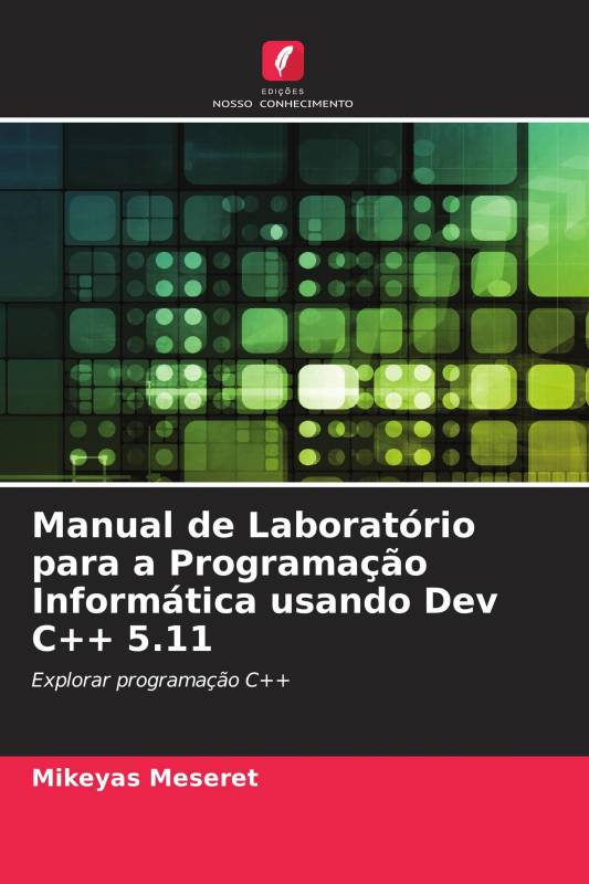 Manual de Laboratório para a Programação Informática usando Dev C++ 5.11