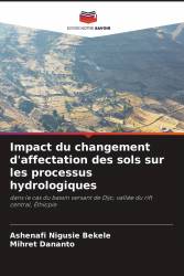 Impact du changement d'affectation des sols sur les processus hydrologiques