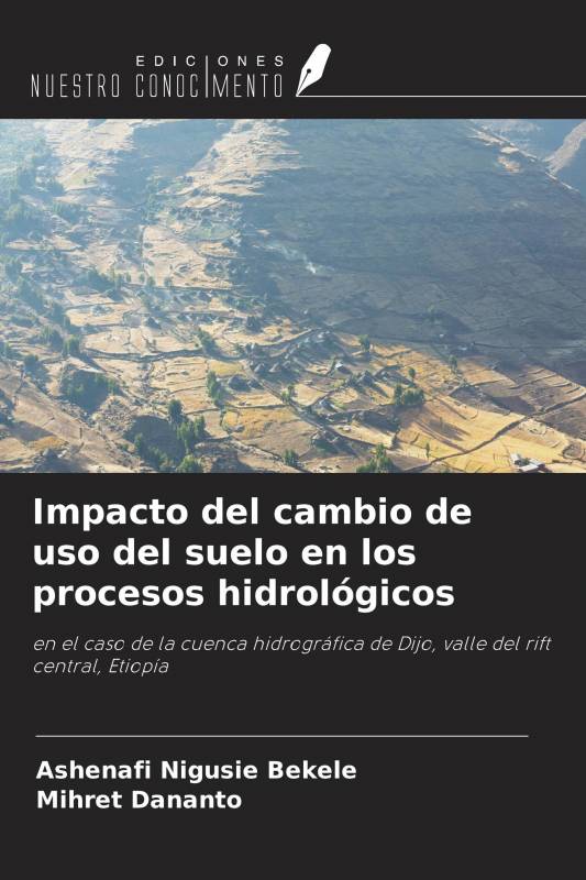 Impacto del cambio de uso del suelo en los procesos hidrológicos