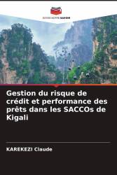 Gestion du risque de crédit et performance des prêts dans les SACCOs de Kigali