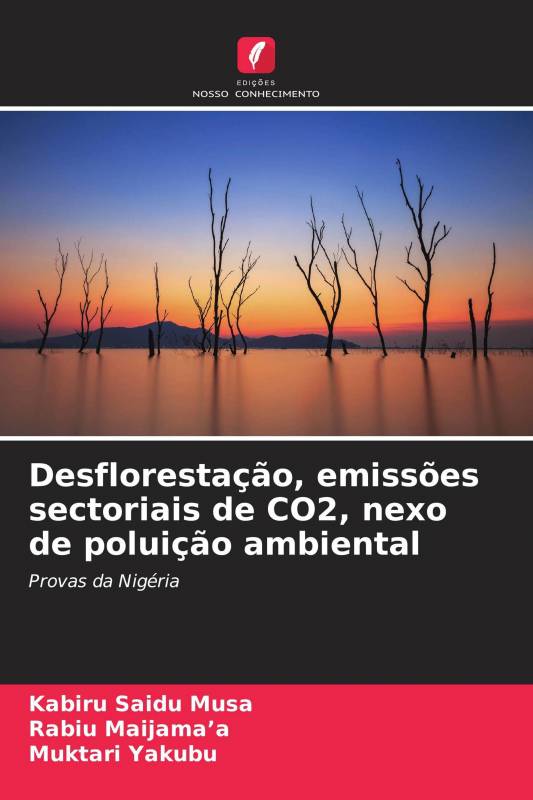Desflorestação, emissões sectoriais de CO2, nexo de poluição ambiental