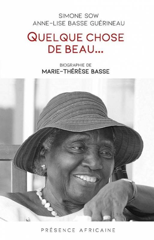 Quelque chose de beau... biographie Marie-Thérèse Basse