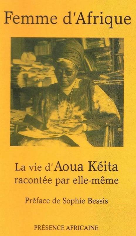 Femme d'Afrique - La vie d'Aoua Kéita