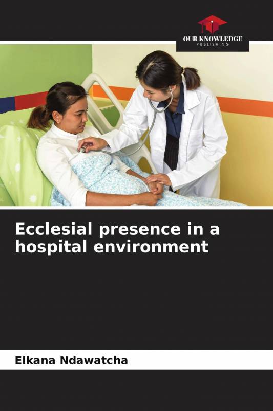 Ecclesial presence in a hospital environment