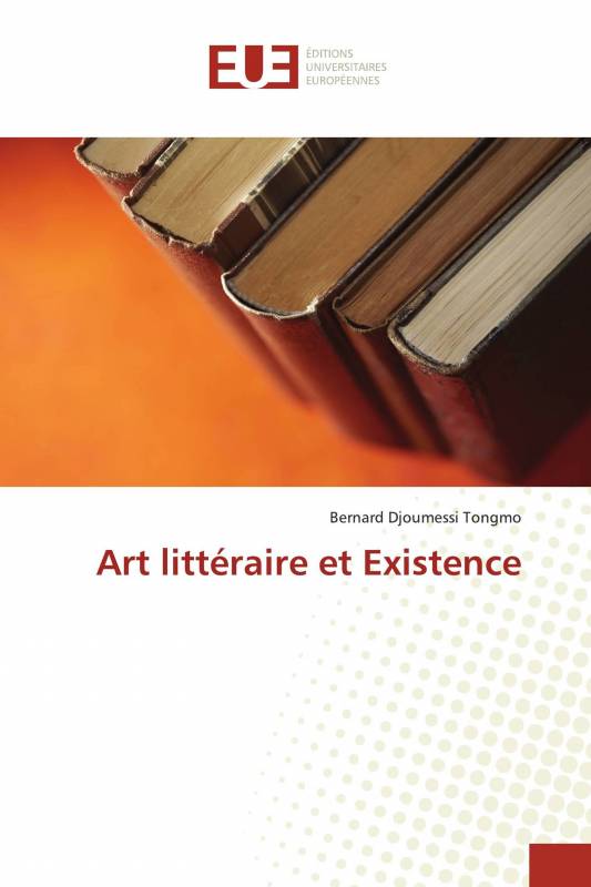 Art littéraire et Existence